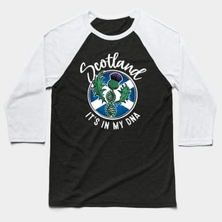 Scotland - It's in my DNA. Scottish thistle with a DNA strand on the flag of Scotland design Baseball T-Shirt